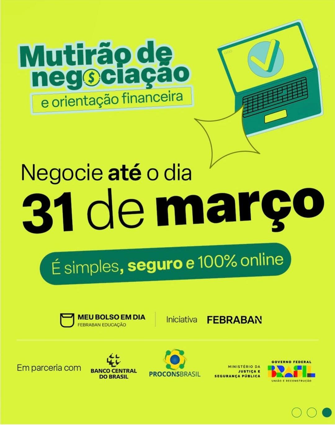 31/03: Última chance para renegociar dívidas bancárias com condições especiais 2 Cartaz verde destaca chamada para renegociar dívidas até 31 de março com selo de aprovação em notebook