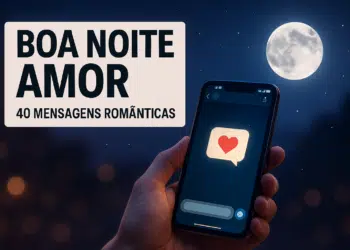 Pessoa segurando celular com mensagem de coração à noite, lua cheia ao fundo e texto 'Boa noite amor, 40 mensagens românticas'